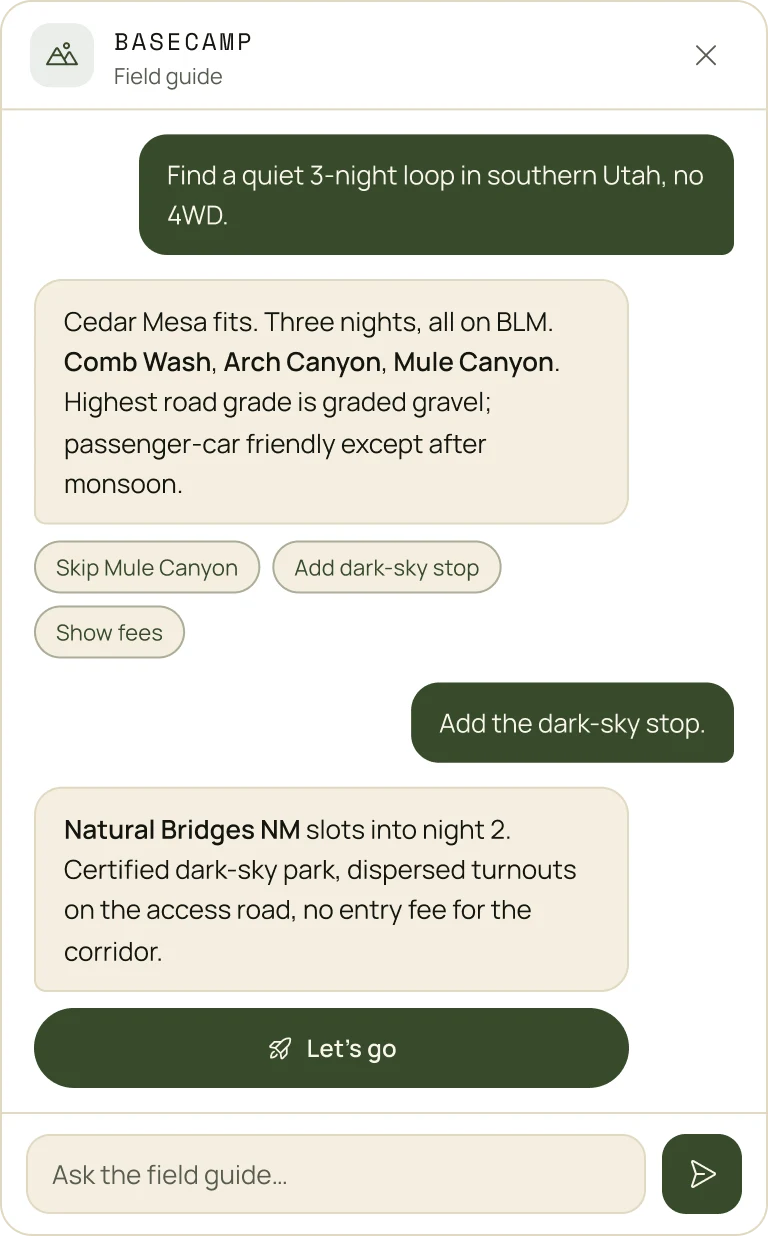 RoamsWild Basecamp field guide chat: a user asks for a quiet 3-night loop in Southern Utah with no 4WD, and the assistant returns Cedar Mesa with Comb Wash, Arch Canyon, and Mule Canyon as three nights all on BLM, then offers Skip Mule Canyon, Add dark-sky stop, or Show fees as next moves.